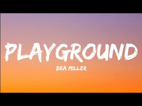 Bea Miller- Playground (Lyrics Video)