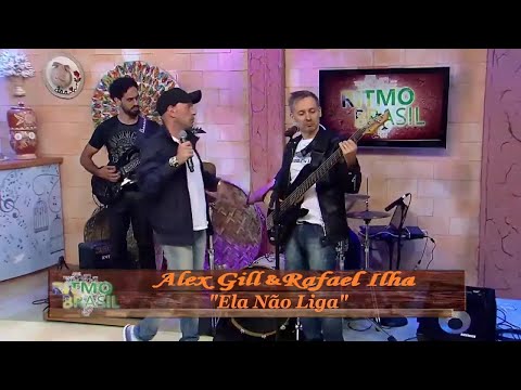 Alex Gil e Rafael Ilha - "Ela Não Liga" (Ao Vivo)