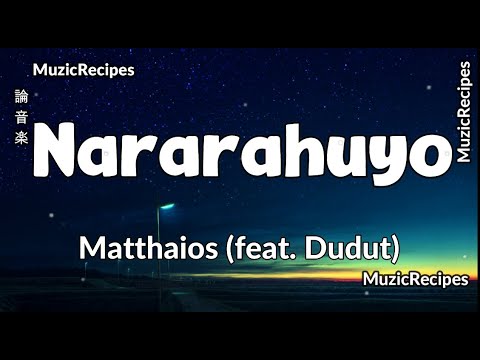 「MusicRecipes - Matthaios  (feat. Dudut)  」 → Nararahuyo Lyrics I've been hurt before pero ngayon