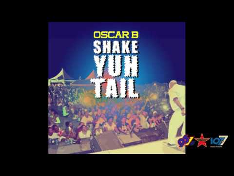 Oscar B - Shake Yuh Tail