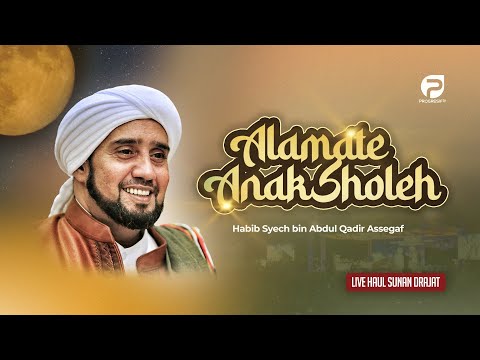VIRAL! Alamate Anak Sholeh - Habib Syech bin Abdul Qodir Assegaf | Haul ke-513 Kanjeng Sunan Drajat
