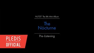 [影音] NU'EST 迷你8輯 'The Nocturne' 試聽