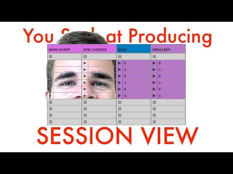 You Suck at Producing #48: Using Ableton's Session View