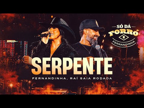 Fernandinha e Raí Saia Rodada - Serpente (Só Dá Forró 2)