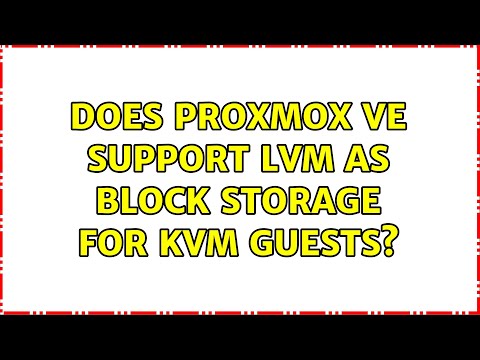 Does Proxmox VE Support LVM as block storage for KVM guests? (2 Solutions!!)