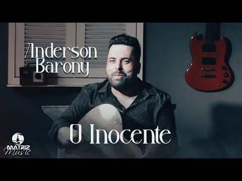 Anderson Barony | O Inocente [Clipe Oficial]