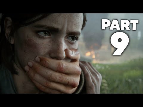 THE LAST OF US 2 Gameplay Walkthrough Part 9 - WHO'S THIS  (The Last of Us Part 2)