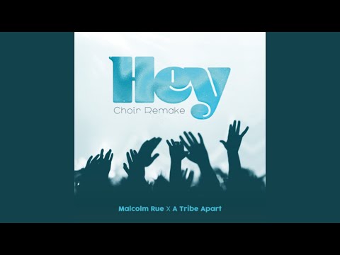 Hey Choir Remake