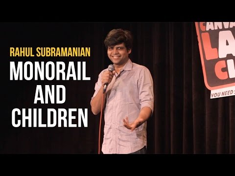 Monorail and Children | Stand up Comedy by Rahul Subramanian