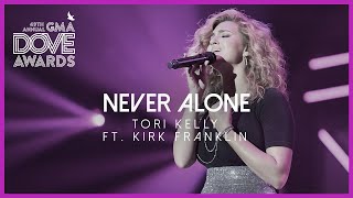 Tori Kelly ft Kirk Franklin: &quot;Never Alone&quot; (49th Dove Awards)