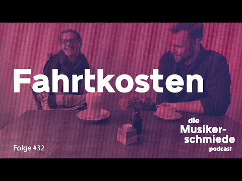 Die Musikerschmiede #32 – Fahrtkosten