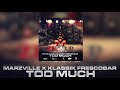 Marzville x Klassik Frescobar - Too Much (Official Audio)