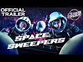 Space Sweepers Official Trailer HD 2021 Action Adventure