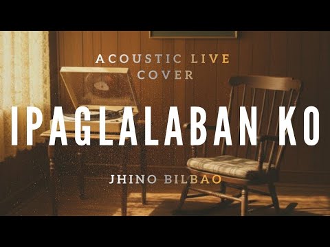IPAGLALABAN KO - Freddie Aguilar (JHINO OFFICIAL Cover | Acoustic Live)