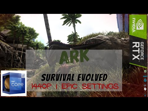 ARK:  Survival Evolved - 1440p | EPIC Settings | RTX 3090 / I9 12900K