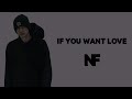 NF - If You Want Love (Lyrics)