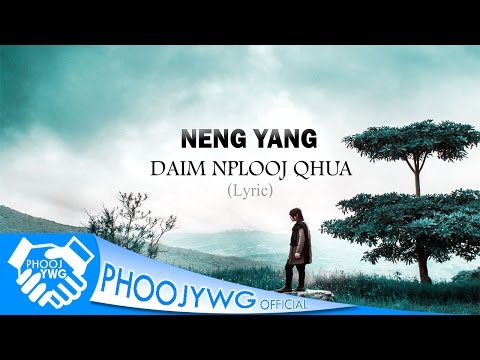 NENG YANG - Daim Nplooj Qhua【Official Audio & "Lyric" 】