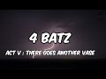 4batz Act V There Goes Another Vase LYRICS