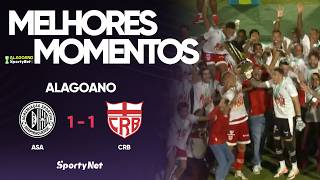 PENTACAMPEÃO ALAGOANO SEGUIDO - ASA 1x1 CRB - Melhores Momentos - Alagoano