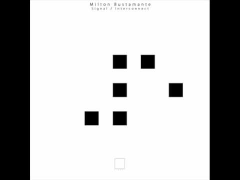 MILTON BUSTAMANTE "Interconnect" (LINEAL)