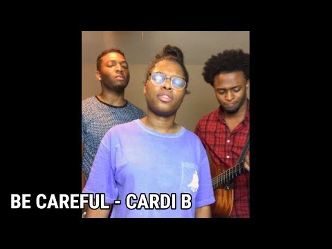 Be Careful - Cardi B ( King's Harmony cover) Video