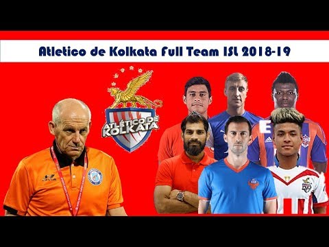Atletico de Kolkata Full Squad (Season 5) | All 25 Players (7 Foreign + 18 Indian) Hero ISL 2018-19