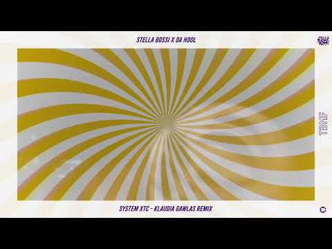 Stella Bossi x Da Hool - System XTC (Klaudia Gawlas Remix)