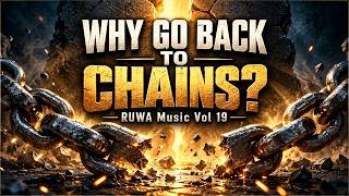 Why Go Back To Chains by RUWA Music