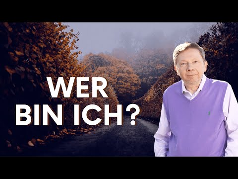 Wer bin ich? - Eckhart Tolle Deutsch
