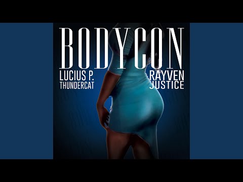 Bodycon (feat. Rayven Justice)