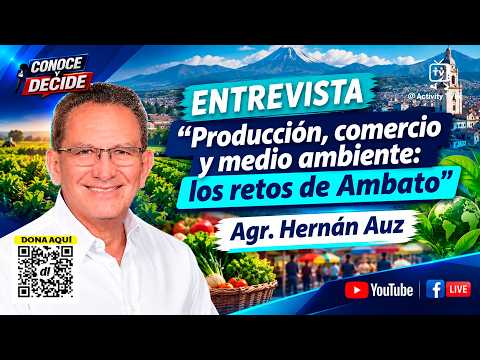 🌱🏭🚛 Producción, comercio y medio ambiente: los retos de Ambato 🌎💼