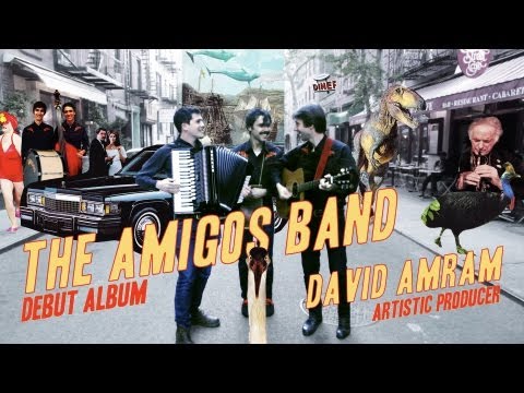 The Amigos Band Debut Album with NYC Music Icon David Amram, Artistic Producer