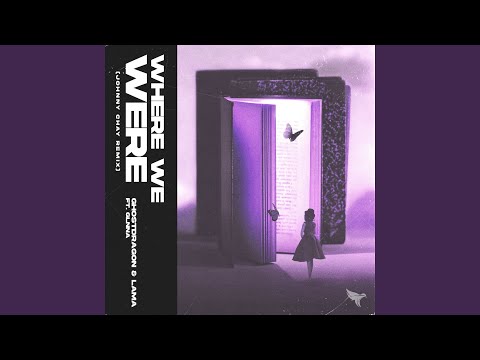 where we were (Johnny Chay Remix)