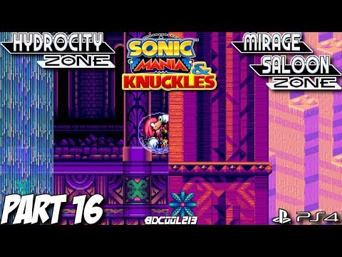 Sonic Mania Knuckles Gameplay Walkthrough Part 16 - Hydrocity Zone & Mirage Saloon Zone - PS4