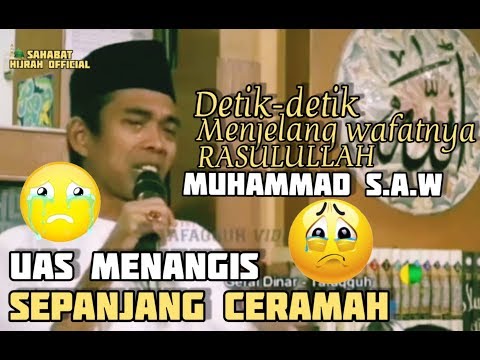 <p>#UasMenangis#CeramahSedih#SahabatHijrahOfficial<br />
UAS menangis sepanjang ceramah | Detik detik menjelang wafatnya Rasulullah SAW(Ceramah sedih)-Sahabat Hijrah Official.</p>
<p>📢 Mari sebarkan ilmu kebaikan,Insya Allah akan menjadi ladang Amal jariyah buat diri anda dan orang lain.<br />
👍LIKE,SHARE DAN SUBSCRIBE jika menurutmu postingan ini bermamfaat👌<br />
▶️ Kunjungi juga Instagram kami:<br />
instagram.com/lampu_islam_net/</p>
<p>#UasMenangis#CeramahSedih#SahabatHijrahOfficial<br />
UAS menangis sepanjang ceramah | Detik detik menjelang wafatnya Rasulullah SAW(Ceramah sedih)-Sahabat Hijrah Official.</p>
<p>📢 Mari sebarkan ilmu kebaikan,Insya Allah akan menjadi ladang Amal jariyah buat diri anda dan orang lain.<br />
👍LIKE,SHARE DAN SUBSCRIBE jika menurutmu postingan ini bermamfaat👌<br />
▶️ Kunjungi juga Instagram kami:<br />
instagram.com/lampu_islam_net/</p>