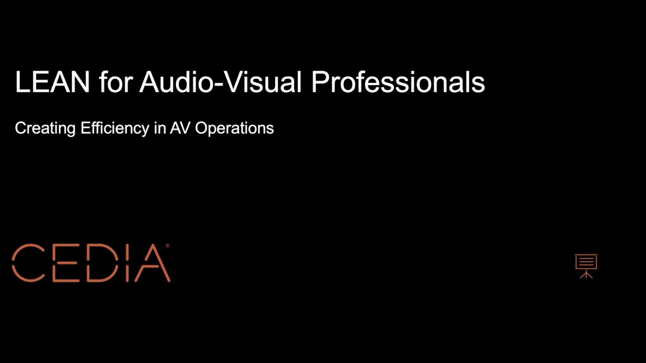 LEAN for Audio Visual Professionals  Creating Efficiency in AV Operations