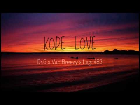 Kode Love_Dr g • Van Breezy • Legi483 (Reggae Music)2k19