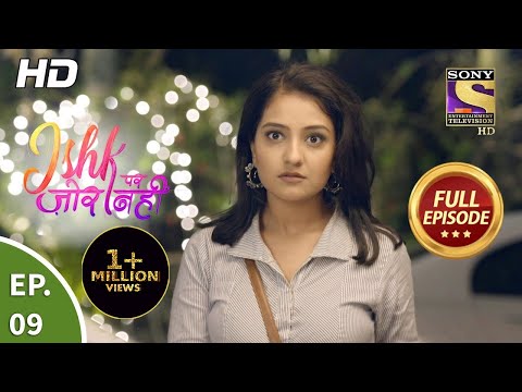 Ishk Par Zor Nahi - Ep 9 - Full Episode - 25th March, 2021