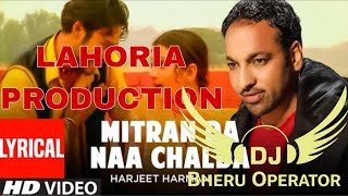 Download lagu Mitra Da Na Chalda Dhol Mix Lahoria Production Song mp3 Download lagu Mitra Da Na Chalda Dhol Mix Lahoria Production Song mp3