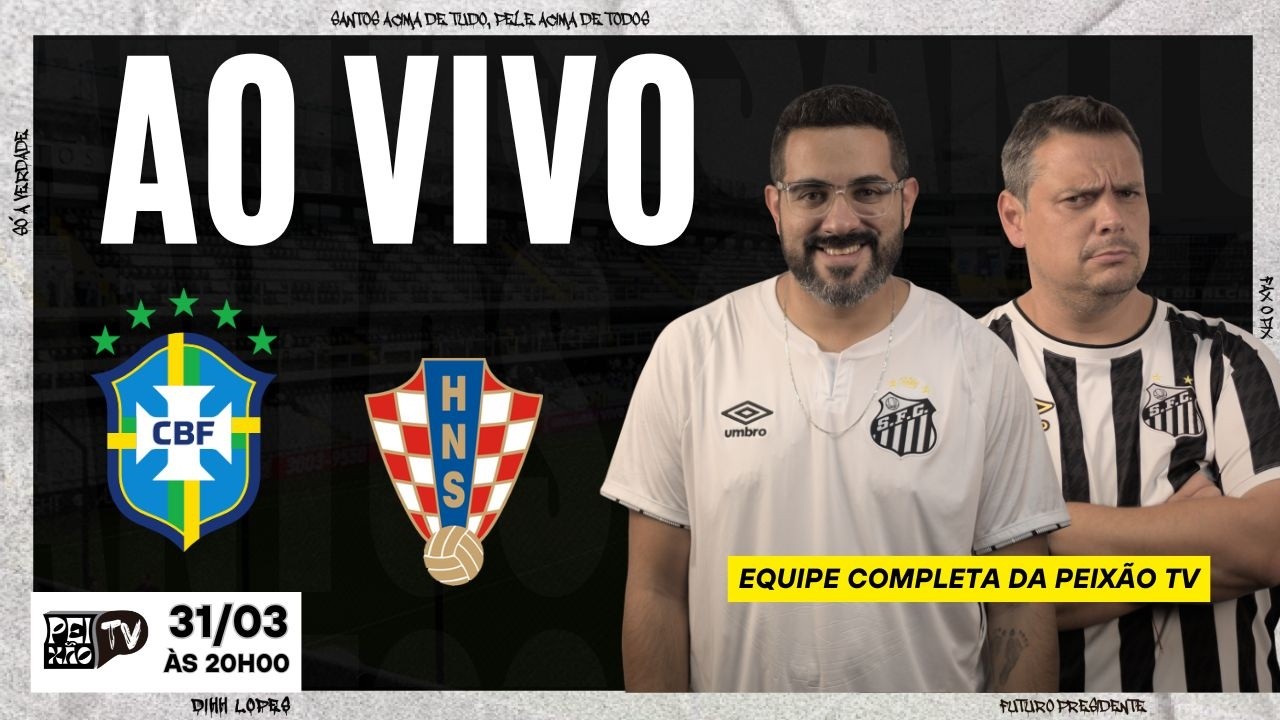 BRASIL E CROÁCIA - AO VIVO