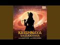 Krishnaya Vasudevaya - Meditative Chants