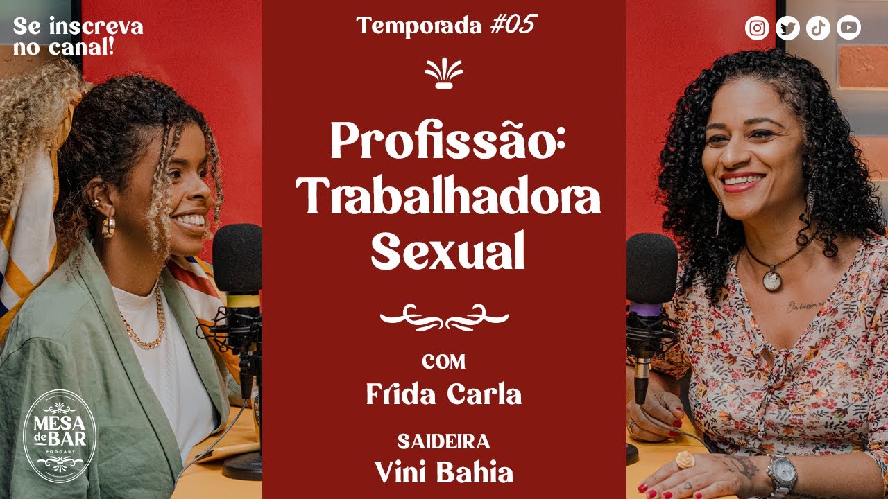 #EP05 - PROFISSÃO: TRABALHADORA SEXUAL