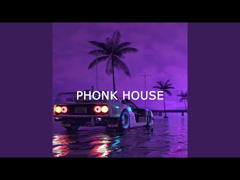 PHONK HOUSE