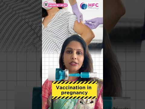 Top 3 Essential Vaccines During Pregnancy|| Best Fertility Centre || HFC