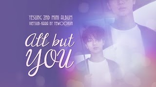 [YWVN][VIETSUB-KARA] Yesung - 그대뿐인지 All But You