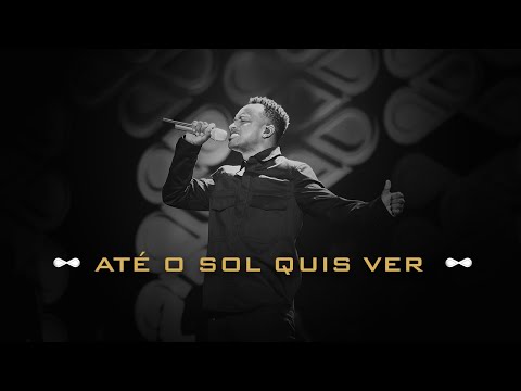 Video thumbnail for Até o Sol Quis Ver