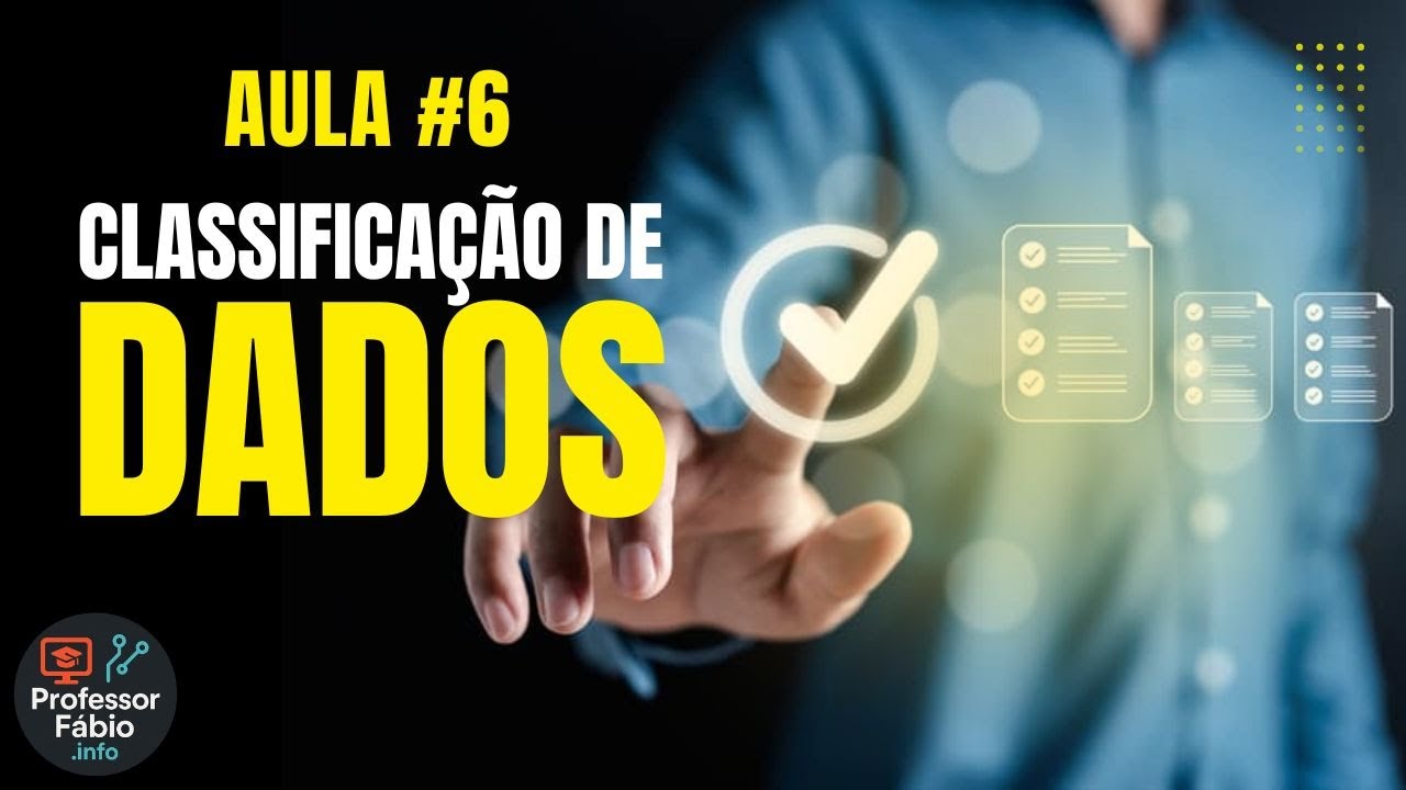 Aula #6 - Classificação de Dados no Excel 365