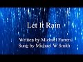 Let It Rain - Michael W Smith