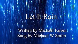 Let It Rain - Michael W Smith