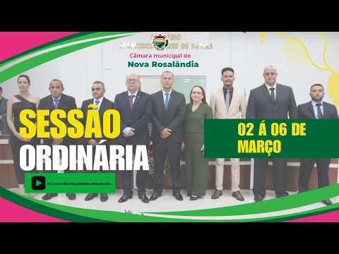 06ª Sessão Ordinária da Câmara Municipal de Nova Rosalândia-TO | 02/03/2026 às 19:00